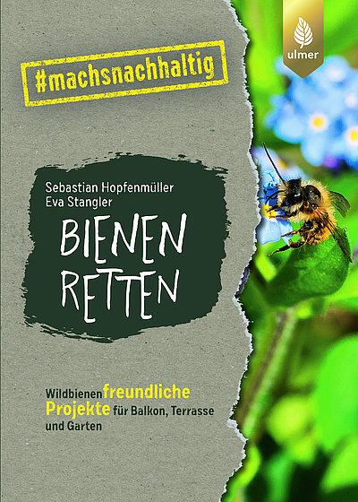 Buch „Bienen retten“ von Sebastian Hopfenmüller und Eva Stangler